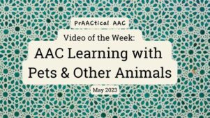Video of the Week: AAC Learning with Pets & Animals