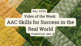 Video of the Week: AAC Skills for Success in the Real World