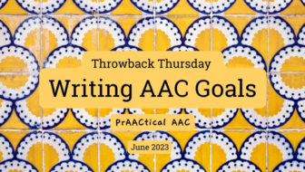 Throwback Thursday: Writing AAC Goals