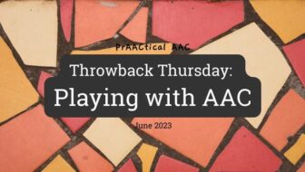 Throwback Thursday: Playing with AAC