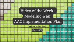 Video of the Week: Modeling & an AAC Implementation Plan