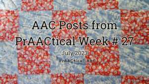 AAC Posts from PrAACtical Week # 27: July 2023