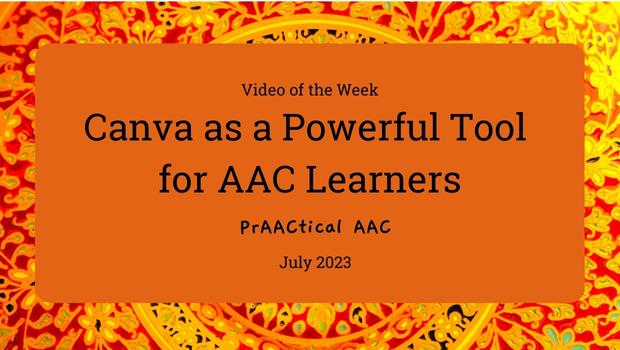 Video of the Week - Canva as a Powerful Tool for AAC Learners