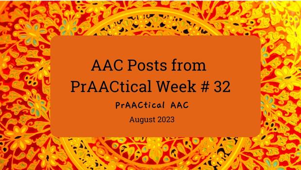 AAC Posts from PrAACtical Week # 32: August 2023