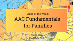Video of the Week: AAC Fundamentals for Families