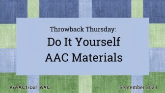 Throwback Thursday: Do It Yourself AAC Materials