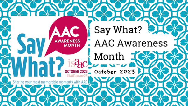 Say What? AAC Awareness Month 2023
