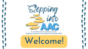 Stepping into AAC: Welcome!