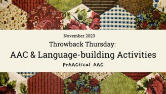 Throwback Thursday: AAC & Language-building Activities