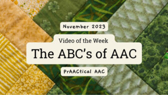 Video of the Week: The ABC’s of AAC