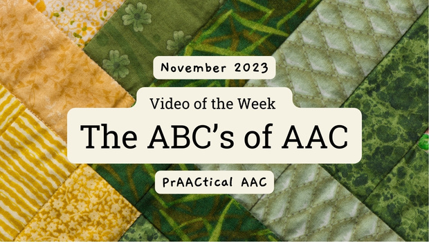 Video of the Week: The ABC’s of AAC