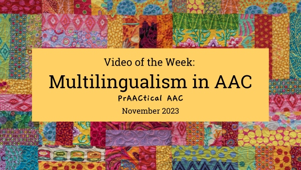 Video of the Week: Multilingualism in AAC