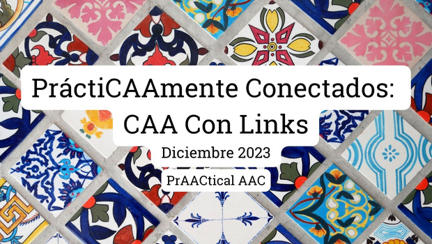 PráctiCAAmente Conectados: CAA Con Links – Diciembre 2023