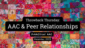 Throwback Thursday: AAC & Peer Relationships