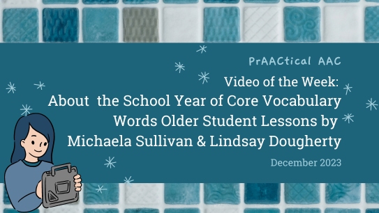 Video of the Week: About School Year of Core Vocabulary Words by Michaela Sullivan and Lindsay Dougherty