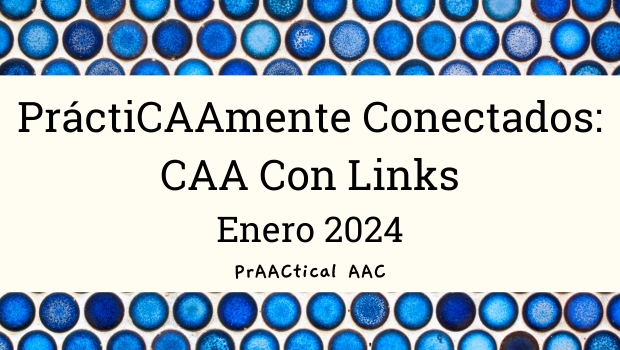 PráctiCAAmente Conectados: CAA Con Links – Enero 2024