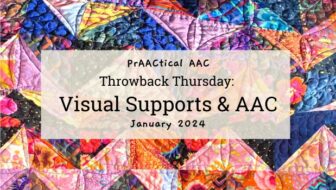 Throwback Thursday: Visual Supports & AAC