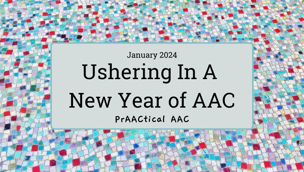 Ushering In A New Year of AAC