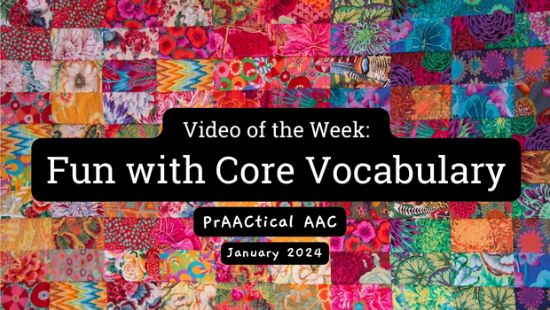 Video of the Week: Fun with Core Vocabulary