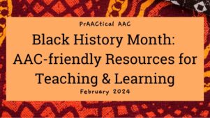 Black History Month: AAC-friendly Resources for Teaching and Learning
