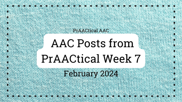 AAC Posts from PrAACtical Week 7: February 2024