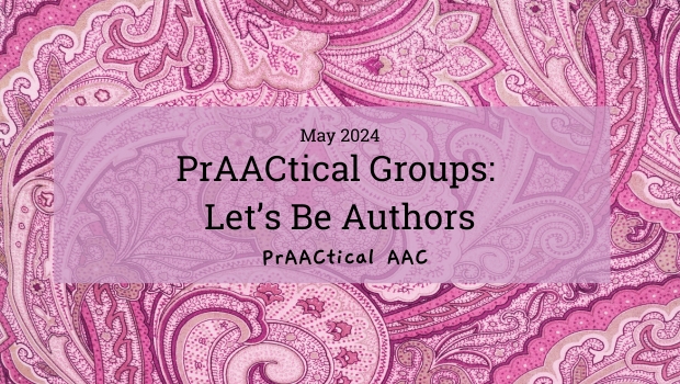 PrAACtical Groups: Let's Be Authors
