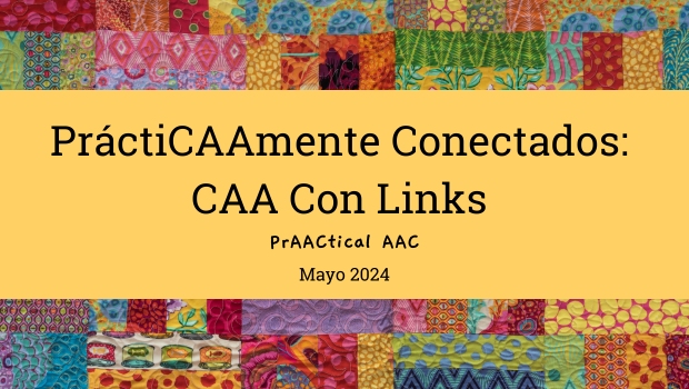 PráctiCAAmente Conectados: CAA Con Links – Mayo 2024