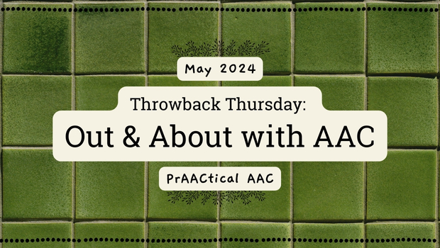Throwback Thursday: Out & About with AAC