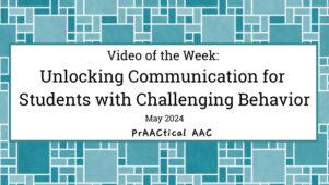 Video of the Week: Unlocking Communication for Students with Challenging Behavior