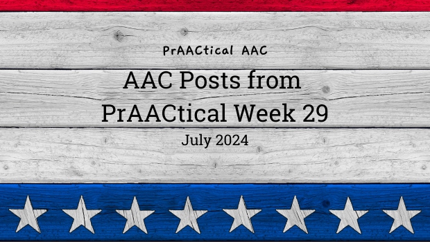 AAC Posts from PrAACtical Week 29: July 2024