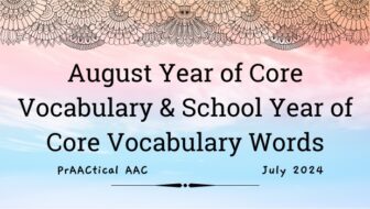 August Year of Core Vocabulary & School Year of Core Vocabulary Words