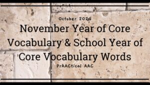 November Year of Core Vocabulary & School Year of Core Vocabulary Words