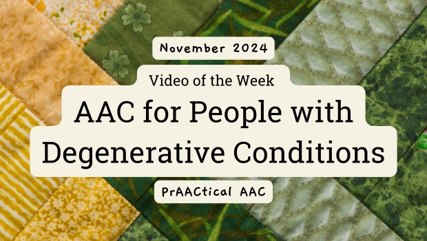 Video of the Week: AAC for People with Degenerative Conditions