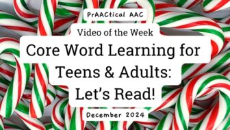 Video of the Week: Core Word Learning for Teens and Adults - Let’s Read!