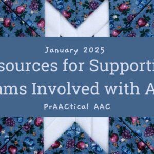 Resources for Supporting Teams Involved with AAC