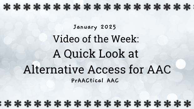 Video of the Week: A Quick Look at Alternative Access for AAC