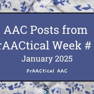 AAC Posts from PrAACtical Week # 1: January 2025