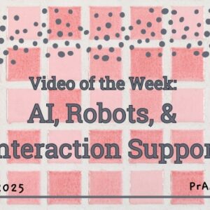 Video of the Week: AI, Robots, & Interaction Support