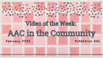 Video of the Week: AAC in the Community