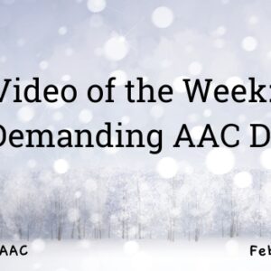 Video of the Week: The Demanding AAC Device