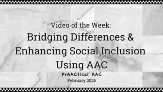 Video of the Week: Bridging Differences and Enhancing Social Inclusion Using AAC