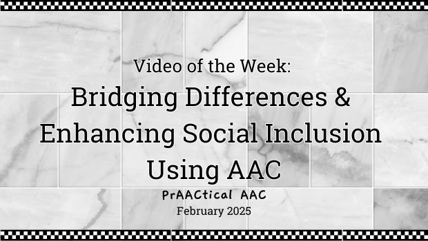 Video of the Week: Bridging Differences and Enhancing Social Inclusion Using AAC