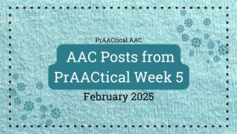 AAC Posts from PrAACtical Week # 5: February 2025