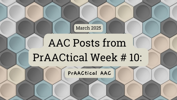 AAC Posts from PrAACtical Week # 10: March 2025