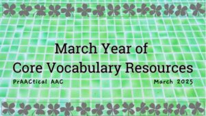 March Year of Core Vocabulary Resources