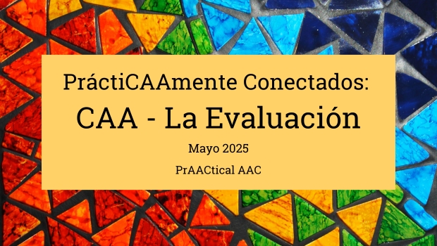 PráctiCAAmente Conectados: CAA - La Evaluación