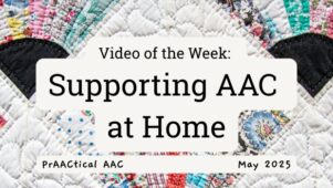 Video of the Week: Supporting AAC at Home