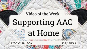 Video of the Week: Supporting AAC at Home