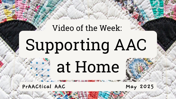 Video of the Week: Supporting AAC at Home