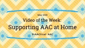 Video of the Week: Supporting AAC at Home